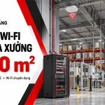 Giải pháp mạng wifi cho nhà xưởng