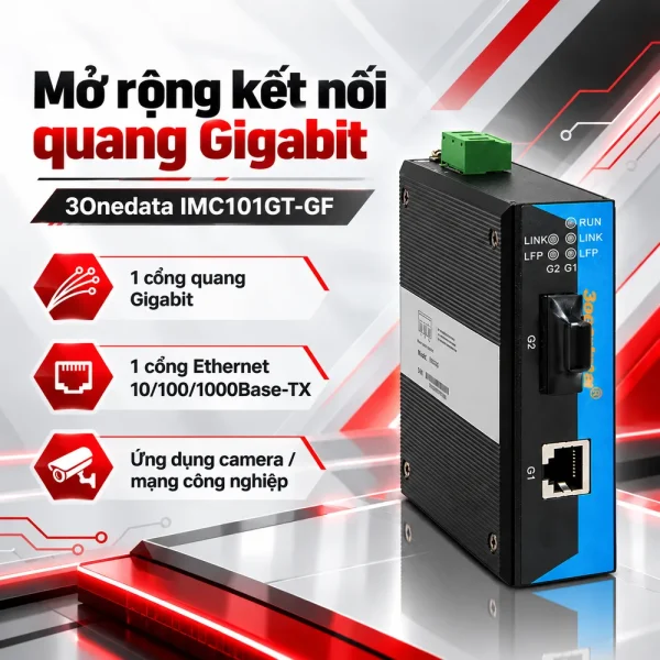 Bộ chuyển đổi quang điện 3Onedata Model IMC101GT-GF