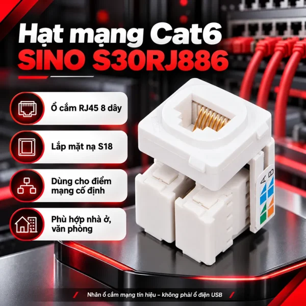 Hạt mạng Cat 6 SINO S30RJ886