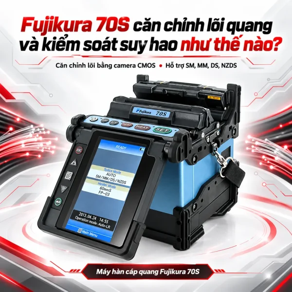Máy hàn cáp quang Fujikura 70S chính hãng, chất lượng cao