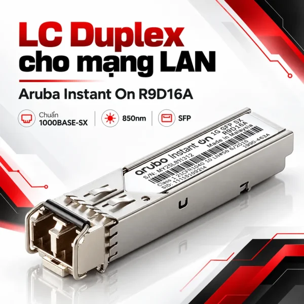 Module quang Aruba Instant On 1G SFP LC SX 500m OM2 MMF – R9D16A