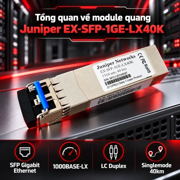 Module quang Juniper 1000Base-T EX-SFP-1GE-LX40K