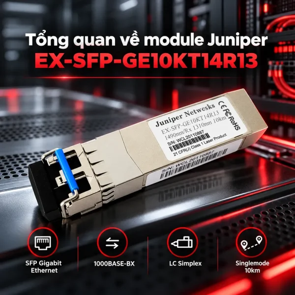 Module quang Juniper 1000Base-T EX-SFP-GE10KT14R13