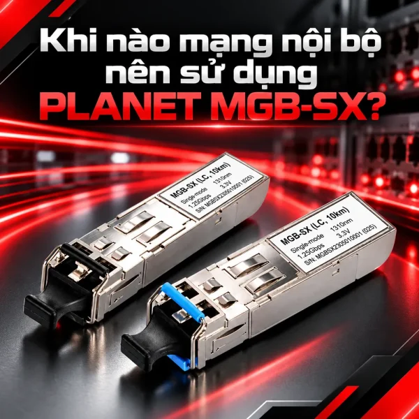 Module quang PLANET 1000Base-SX SFP Transceiver MGB-SX