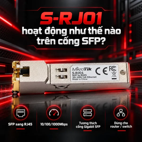 Module quang S-RJ01 SFP TO RJ45 10/100/1G ETHERNET Mikcotik