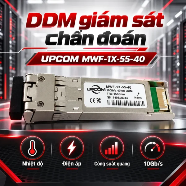 Module quang SFP+ 10Gb/s 40Km UPCOM MWF-1X-55-40