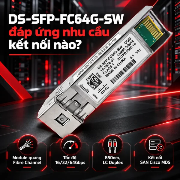 Module quang SFP+ Cisco 16 Gbps DS-SFP-FC64G-SW