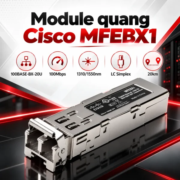 Module quang SFP Cisco MFEBX1 1000BASE-BX